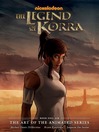 Cover image for The Legend of Korra: The Art of the Animated Series - Book One: Air